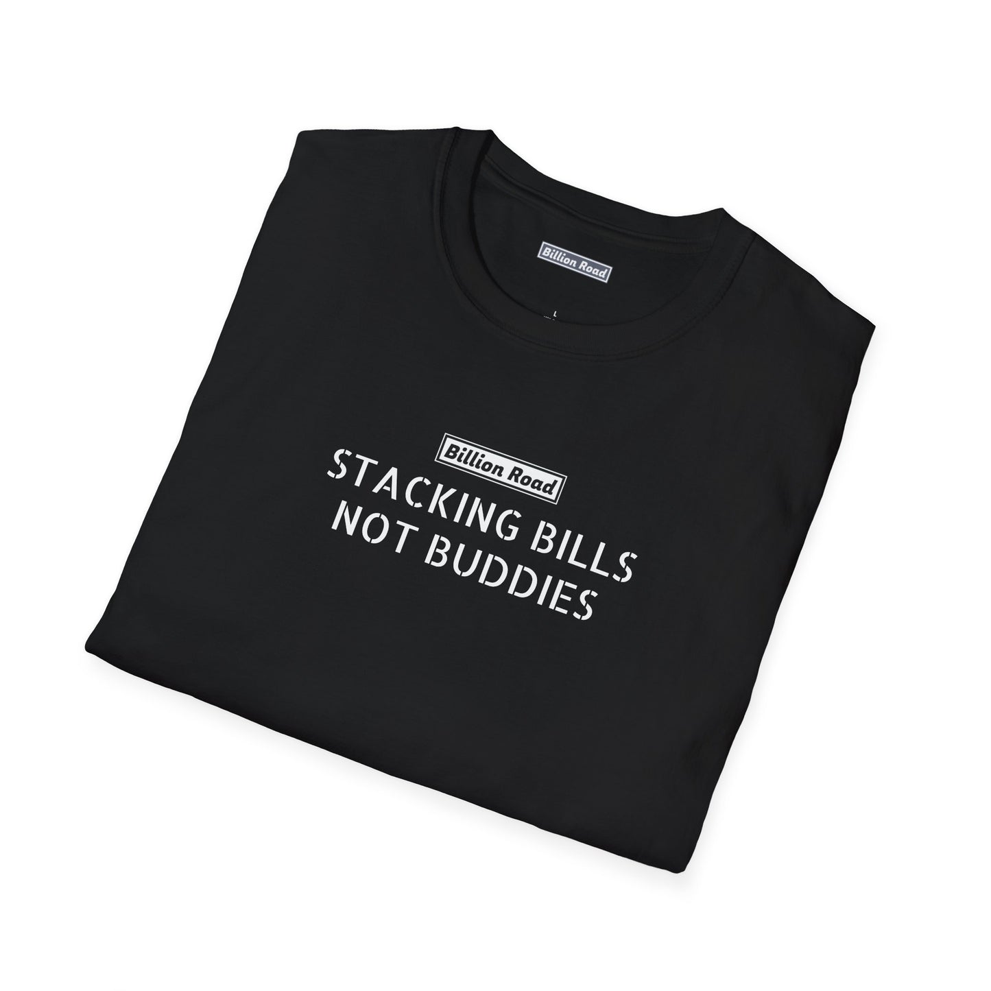 Stacking Bills not Buddies Tee